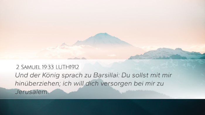 2 Samuel 19:33 LUTH1912 Desktop Wallpaper - Und der König sprach zu Barsillai: Du sollst mit - Desktop Bible Verse Wallpaper