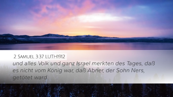 2 Samuel 3:37 LUTH1912 Desktop Wallpaper - und alles Volk und ganz Israel merkten des Tages, - Desktop Bible Verse Wallpaper