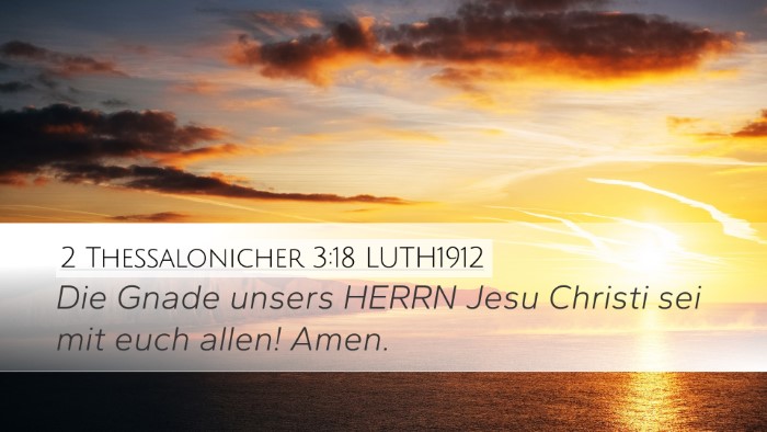 2 Thessalonicher 3:18 LUTH1912 Desktop Wallpaper - Die Gnade unsers HERRN Jesu Christi sei mit euch - Desktop Bible Verse Wallpaper
