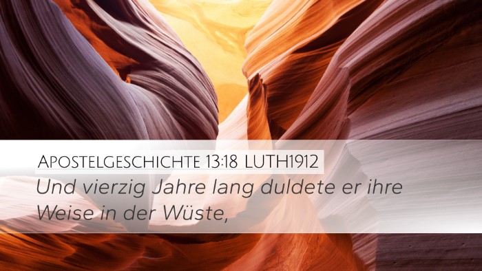 Apostelgeschichte 13:18 LUTH1912 Bible Verse Image