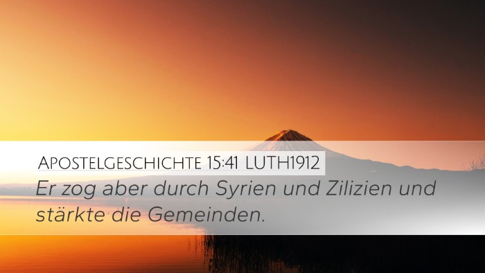 Apostelgeschichte 15:41 LUTH1912 Bible Verse Image