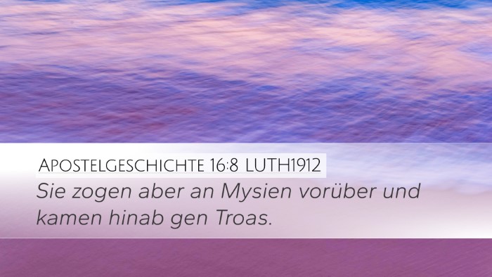 Apostelgeschichte 16:8 LUTH1912 Bible Verse Image