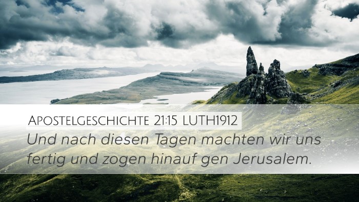 Apostelgeschichte 21:15 LUTH1912 Desktop Wallpaper - Und nach diesen Tagen machten wir uns fertig und - Desktop Bible Verse Wallpaper