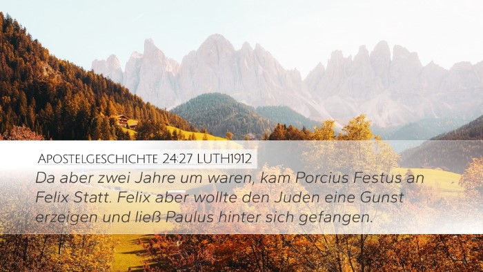Apostelgeschichte 24:27 LUTH1912 Bible Verse Image