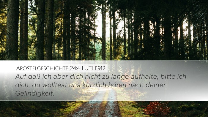 Apostelgeschichte 24:4 LUTH1912 Bible Verse Image
