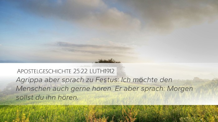 Apostelgeschichte 25:22 LUTH1912 Bible Verse Image