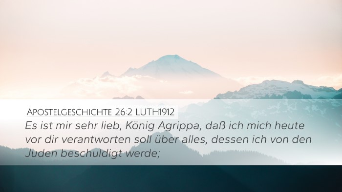 Apostelgeschichte 26:2 LUTH1912 Bible Verse Image
