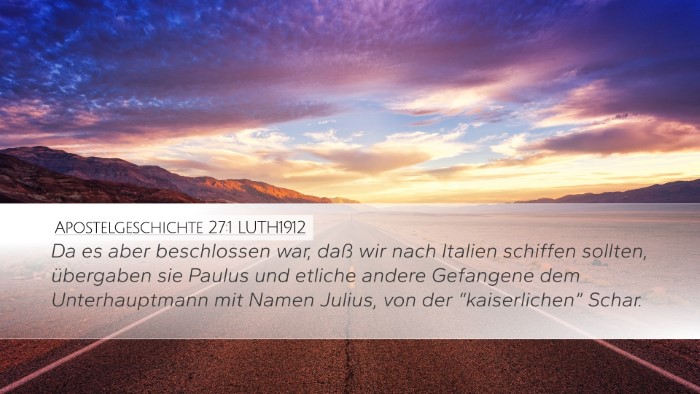 Apostelgeschichte 27:1 LUTH1912 Bible Verse Image