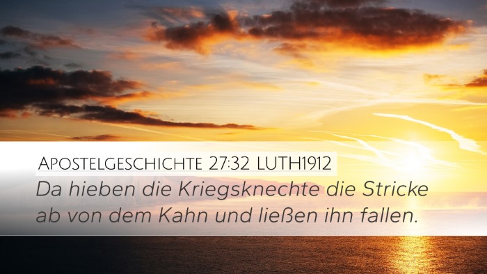 Apostelgeschichte 27:32 LUTH1912 Bible Verse Image