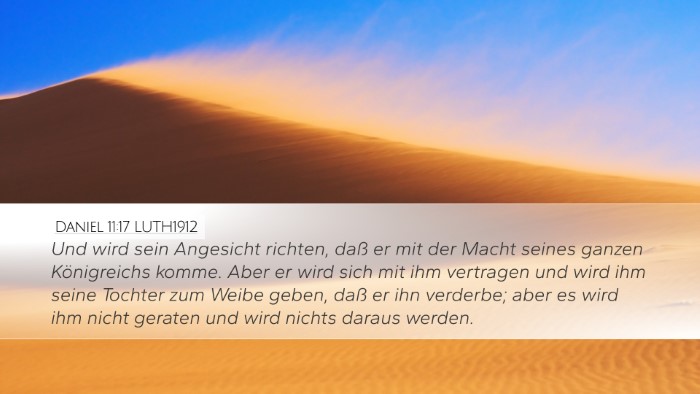 Daniel 11:17 LUTH1912 Desktop Wallpaper - Und wird sein Angesicht richten, daß er mit der - Desktop Bible Verse Wallpaper