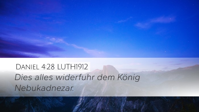 Daniel 4:28 LUTH1912 Desktop Wallpaper - Dies alles widerfuhr dem König - Desktop Bible Verse Wallpaper