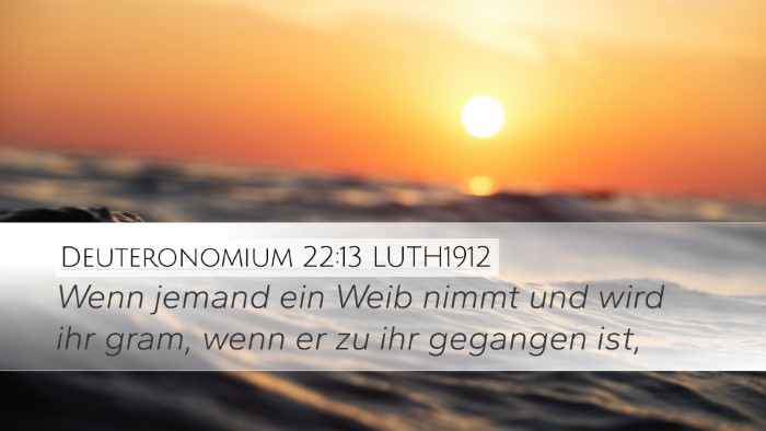 Deuteronomium 22:13 LUTH1912 Desktop Wallpaper - Wenn jemand ein Weib nimmt und wird ihr gram, - Desktop Bible Verse Wallpaper