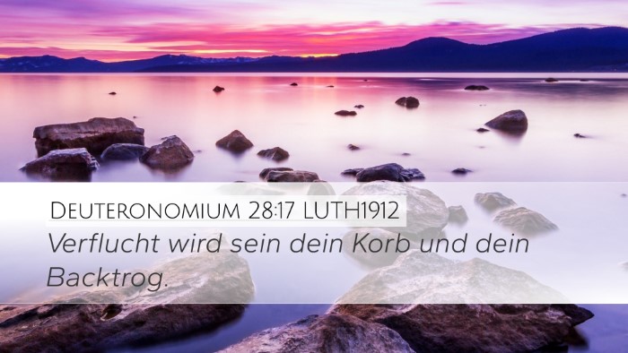 Deuteronomium 28:17 LUTH1912 Desktop Wallpaper - Verflucht wird sein dein Korb und dein - Desktop Bible Verse Wallpaper