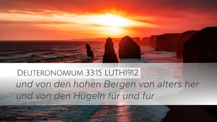 Deuteronomium 33:15 LUTH1912 Bible Verse Image