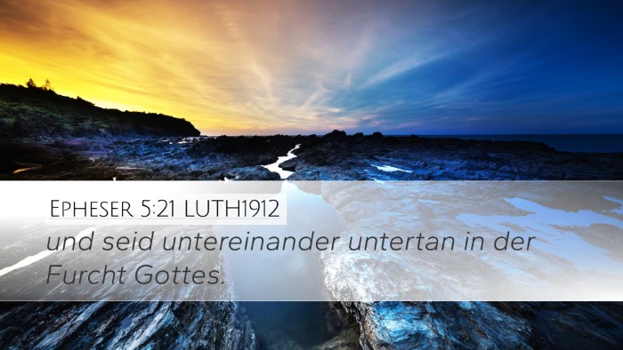 Epheser 5:21 LUTH1912 Bible Verse Image