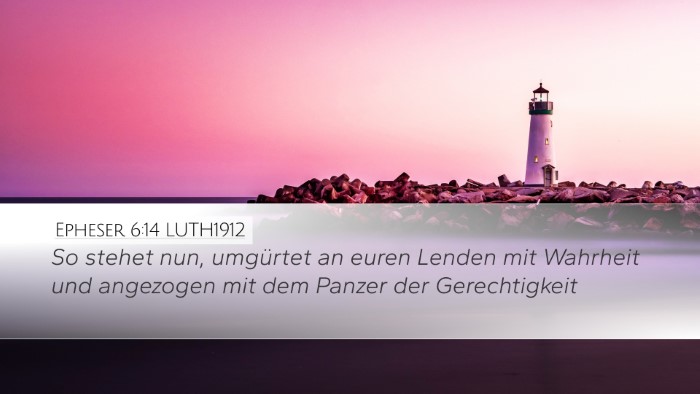 Epheser 6:14 LUTH1912 Bible Verse Image