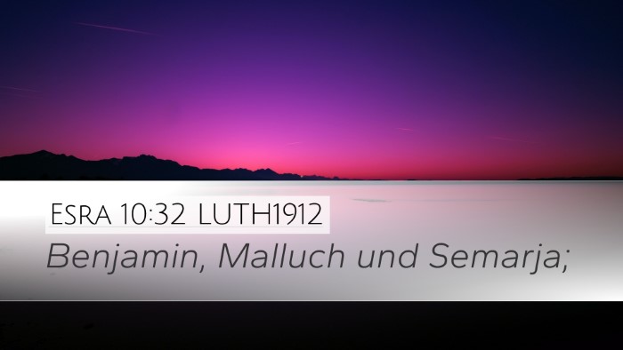 Esra 10:32 LUTH1912 Desktop Wallpaper - Benjamin, Malluch und - Desktop Bible Verse Wallpaper