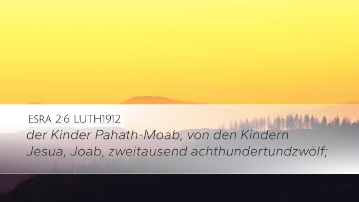Esra 2:6 LUTH1912 Desktop Wallpaper - der Kinder Pahath-Moab, von den Kindern Jesua, - Desktop Bible Verse Wallpaper