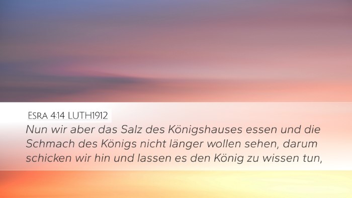 Esra 4:14 LUTH1912 Desktop Wallpaper - Nun wir aber das Salz des Königshauses essen und - Desktop Bible Verse Wallpaper