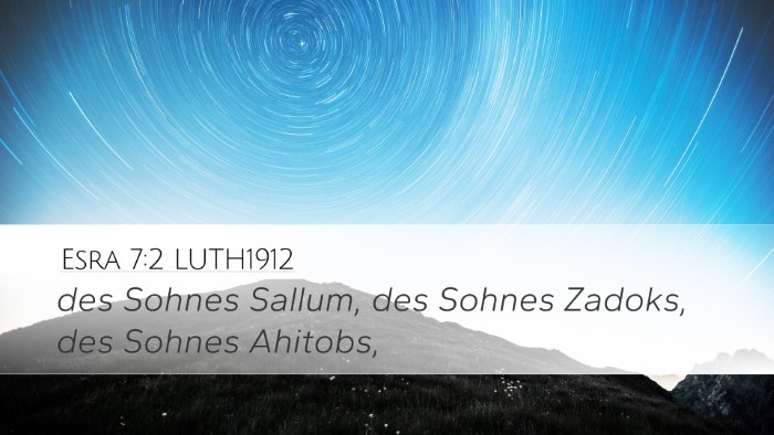 Esra 7:2 LUTH1912 Desktop Wallpaper - des Sohnes Sallum, des Sohnes Zadoks, des Sohnes - Desktop Bible Verse Wallpaper