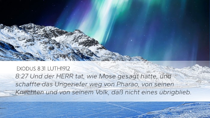 Exodus 8:31 LUTH1912 Desktop Wallpaper - 8:27 Und der HERR tat, wie Mose gesagt hatte, und - Desktop Bible Verse Wallpaper