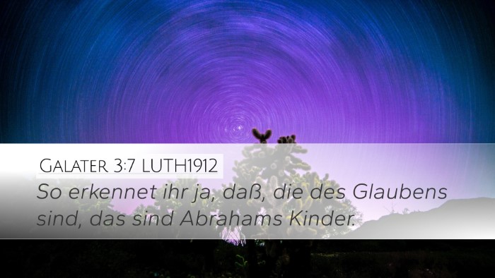 Galater 3:7 LUTH1912 Desktop Wallpaper - So erkennet ihr ja, daß, die des Glaubens sind, - Desktop Bible Verse Wallpaper