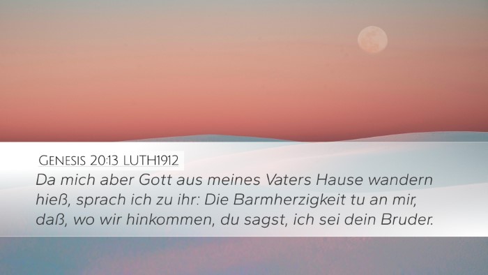 Genesis 20:13 LUTH1912 Desktop Wallpaper - Da mich aber Gott aus meines Vaters Hause wandern - Desktop Bible Verse Wallpaper