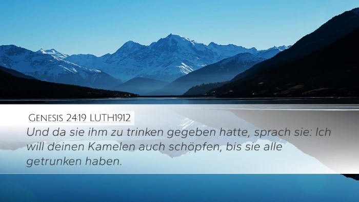 Genesis 24:19 LUTH1912 Desktop Wallpaper - Und da sie ihm zu trinken gegeben hatte, sprach - Desktop Bible Verse Wallpaper