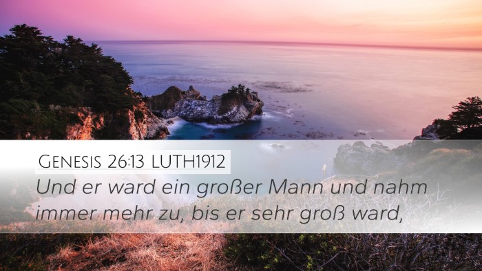 Genesis 26:13 LUTH1912 Bible Verse Image