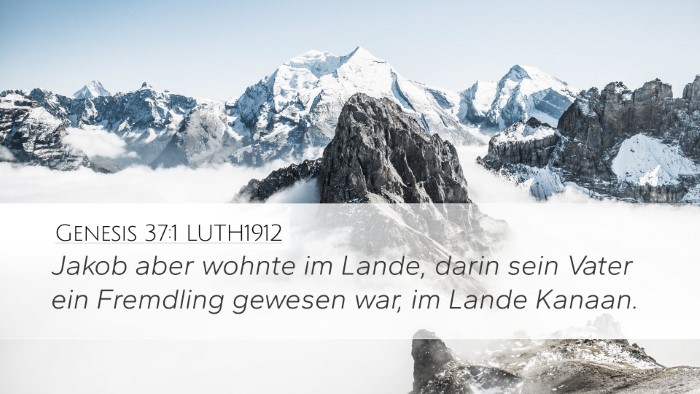 Genesis 37:1 LUTH1912 Desktop Wallpaper - Jakob aber wohnte im Lande, darin sein Vater ein - Desktop Bible Verse Wallpaper