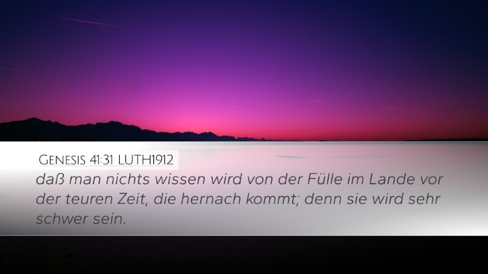 Genesis 41:31 LUTH1912 Desktop Wallpaper - daß man nichts wissen wird von der Fülle im - Desktop Bible Verse Wallpaper