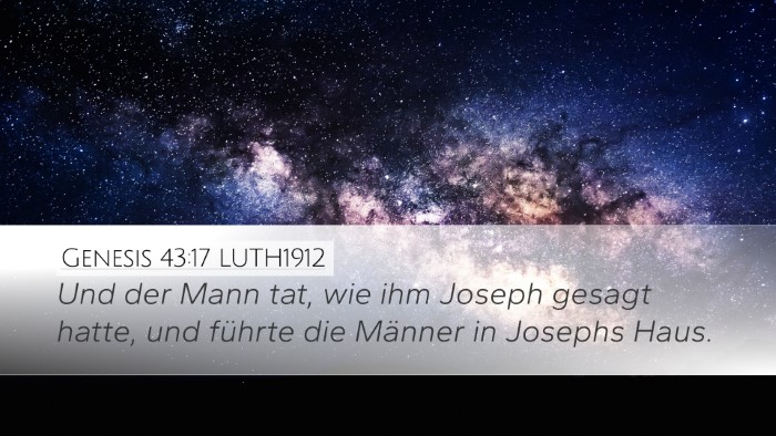 Genesis 43:17 LUTH1912 Desktop Wallpaper - Und der Mann tat, wie ihm Joseph gesagt hatte, - Desktop Bible Verse Wallpaper