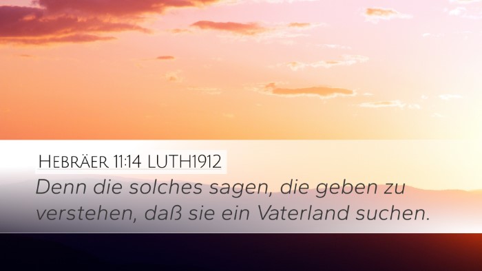 Hebräer 11:14 LUTH1912 Bible Verse Image