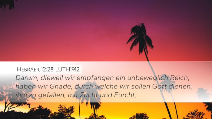 Hebräer 12:28 LUTH1912 Bible Verse Image