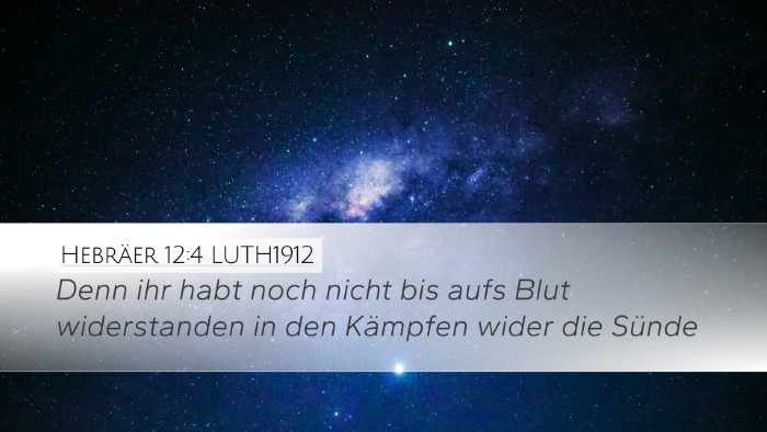 Hebräer 12:4 LUTH1912 Bible Verse Image