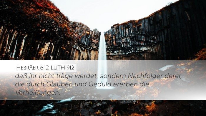 Hebräer 6:12 LUTH1912 Bible Verse Image