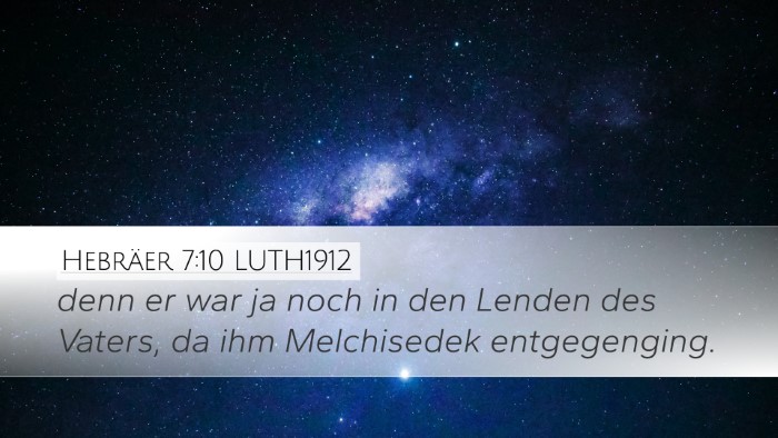 Hebräer 7:10 LUTH1912 Bible Verse Image