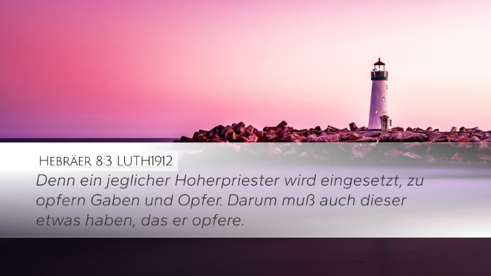 Hebräer 8:3 LUTH1912 Bible Verse Image