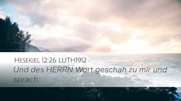Hesekiel 12:26 LUTH1912 Desktop Wallpaper - Und des HERRN Wort geschah zu mir und - Desktop Bible Verse Wallpaper