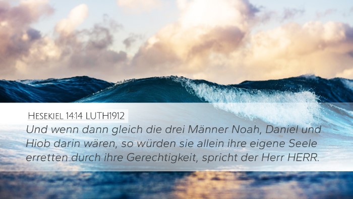 Hesekiel 14:14 LUTH1912 Bible Verse Image