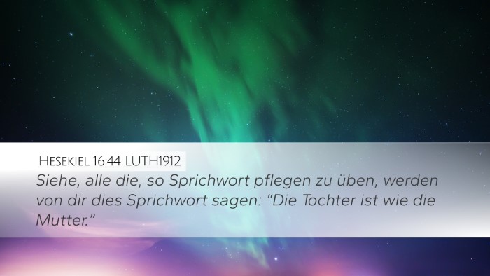 Hesekiel 16:44 LUTH1912 Bible Verse Image