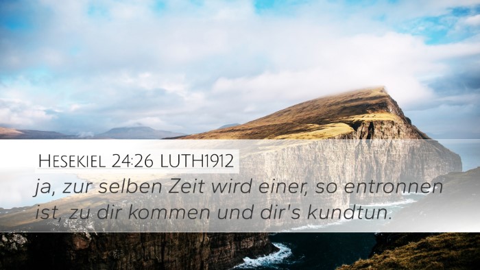 Hesekiel 24:26 LUTH1912 Bible Verse Image