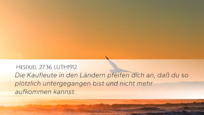 Hesekiel 27:36 LUTH1912 Desktop Wallpaper - Die Kaufleute in den Ländern pfeifen dich an, - Desktop Bible Verse Wallpaper