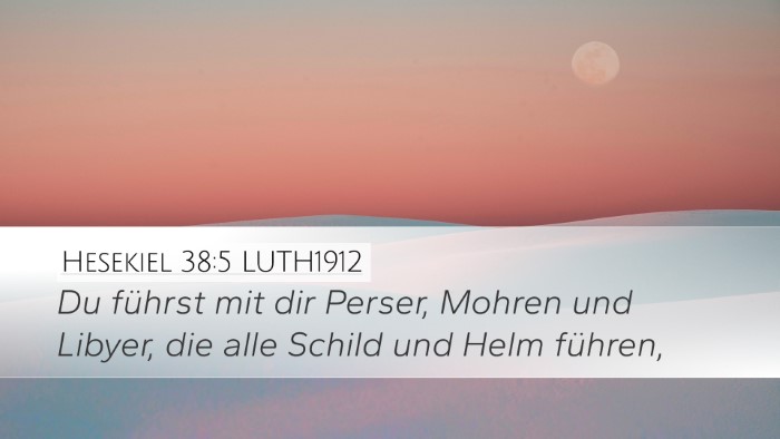 Hesekiel 38:5 LUTH1912 Bible Verse Image
