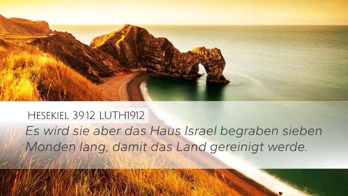 Hesekiel 39:12 LUTH1912 Bible Verse Image
