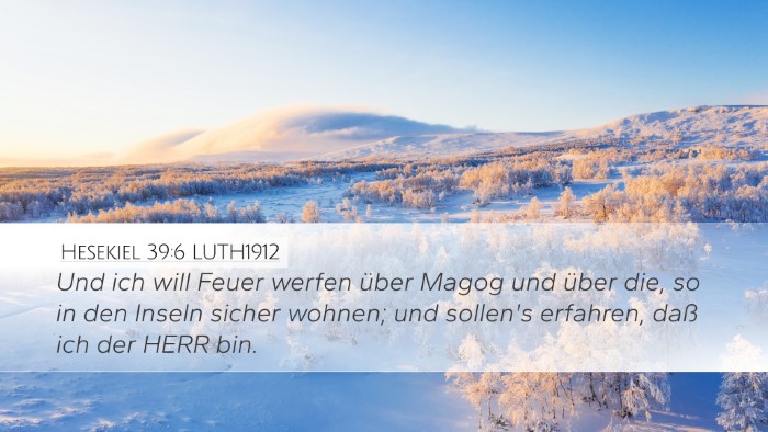 Hesekiel 39:6 LUTH1912 Desktop Wallpaper - Und ich will Feuer werfen über Magog und über - Desktop Bible Verse Wallpaper