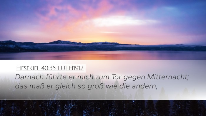 Hesekiel 40:35 LUTH1912 Bible Verse Image