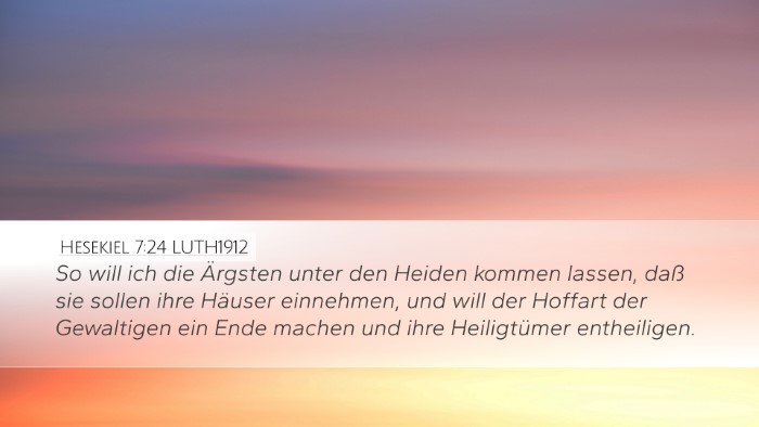 Hesekiel 7:24 LUTH1912 Bible Verse Image