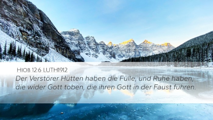 Hiob 12:6 LUTH1912 Bible Verse Image