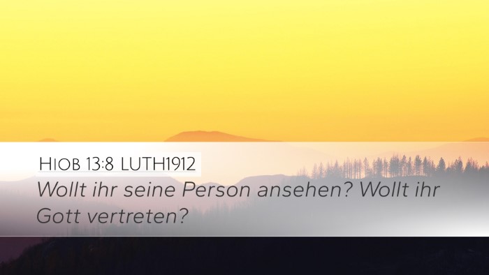 Hiob 13:8 LUTH1912 Desktop Wallpaper - Wollt ihr seine Person ansehen? Wollt ihr Gott - Desktop Bible Verse Wallpaper